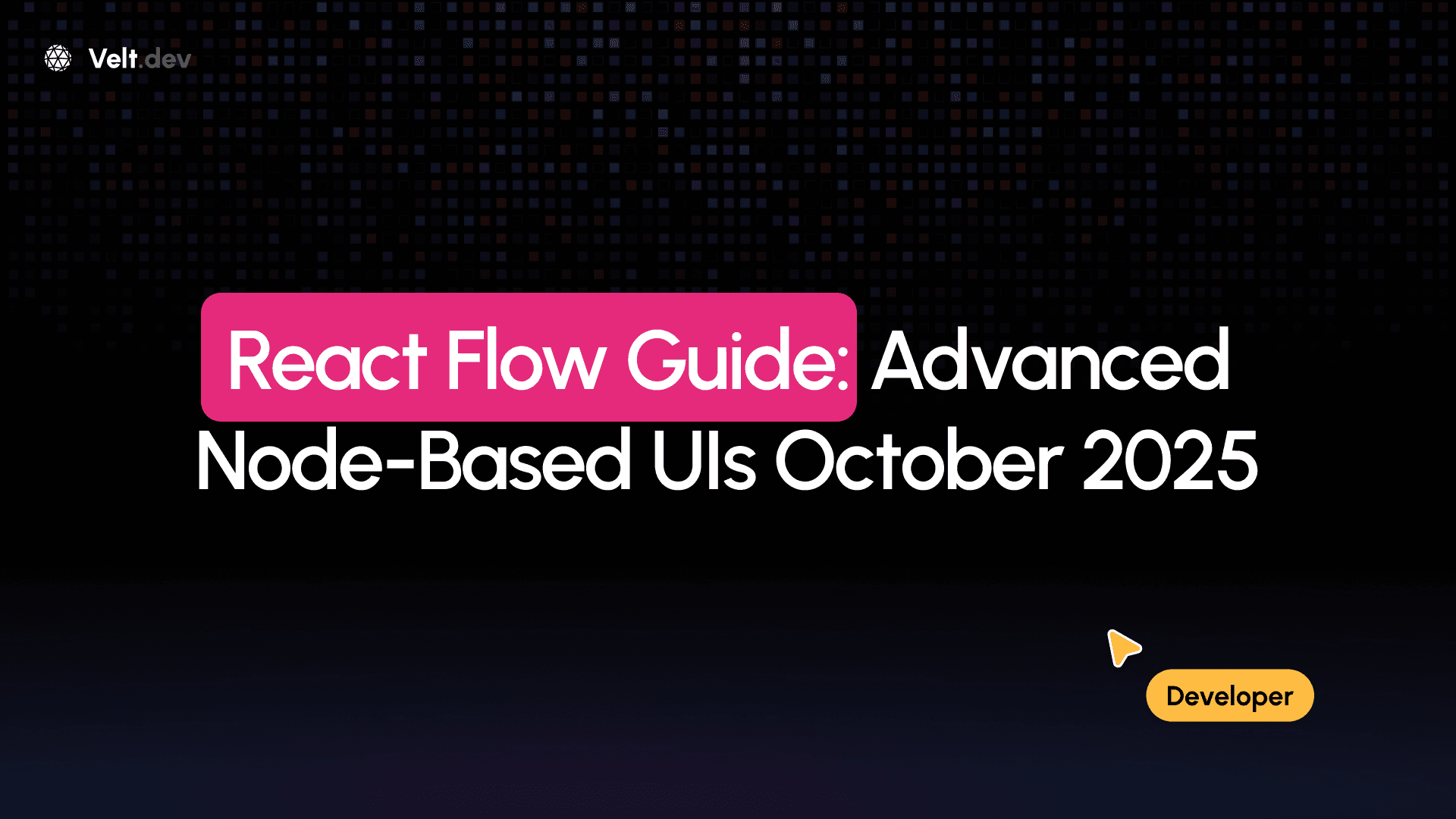 Mastering React Flow: Advanced Node-Based UI Development in 2025